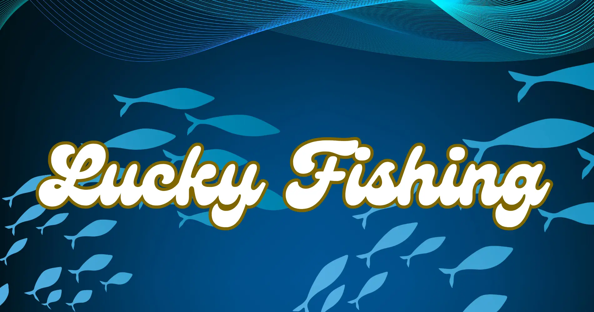 Lucky Fishing