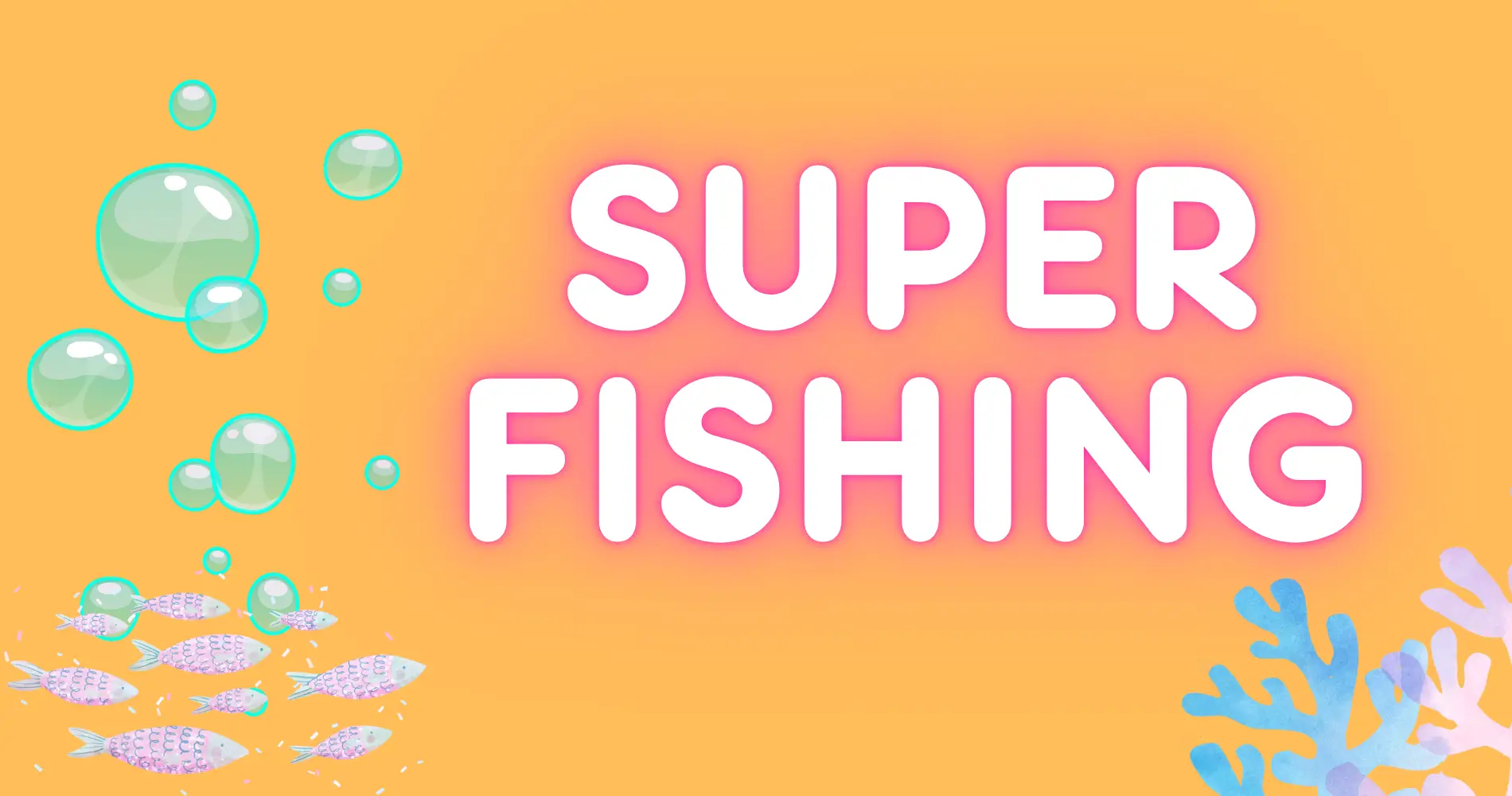 Super Fishing